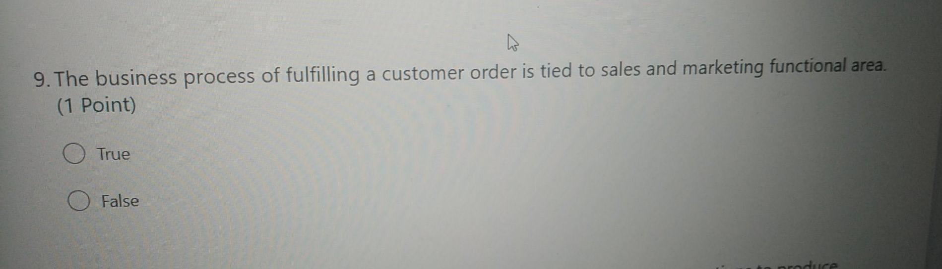 9. The business process of fulfilling a customer