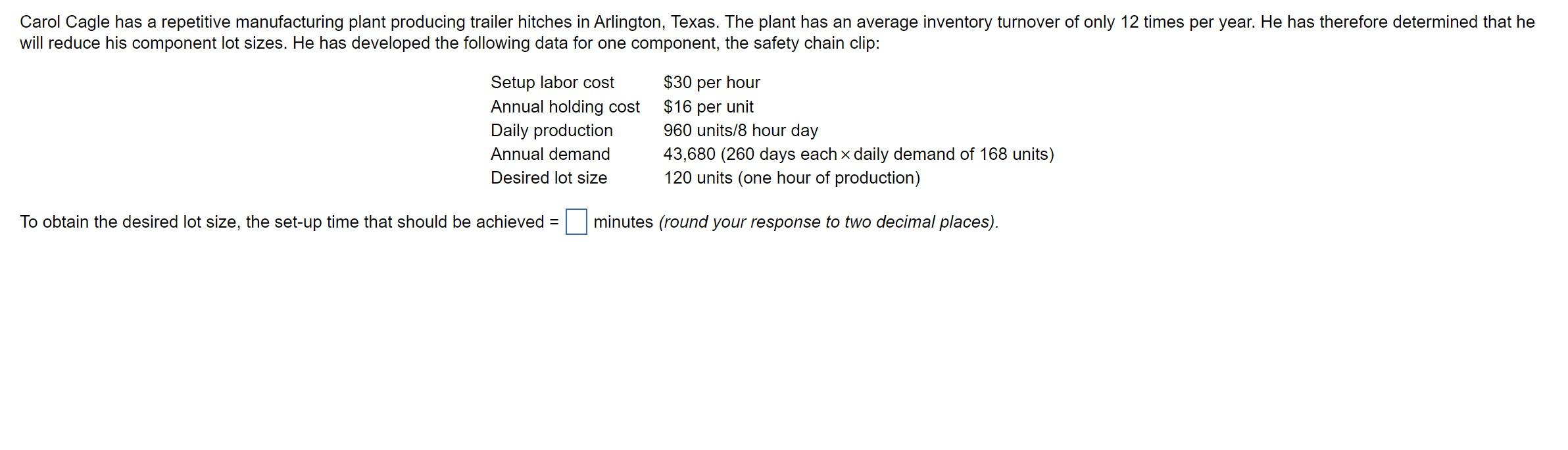 To obtain the desired lot size, the set-up time