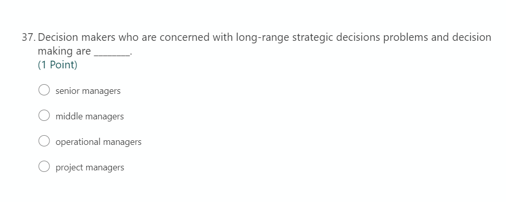 37. Decision makers who are concerned with