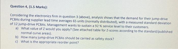 Considering the electronics firm in question 3