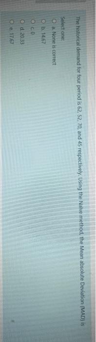 The historical demand for four period is 62, 52,