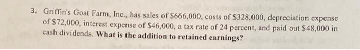 2. Griffin's Goat Farm, Inc., has sales of