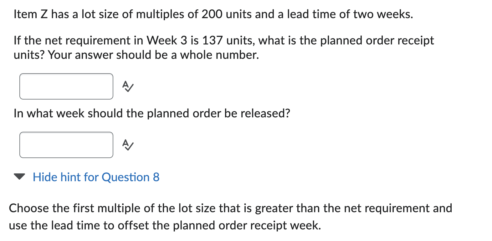 Item Z has a lot size of multiples of 200 units
