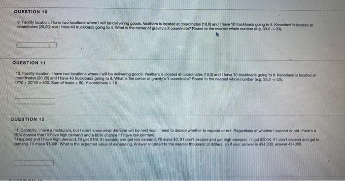 QUESTION 10 9. Facility location have two