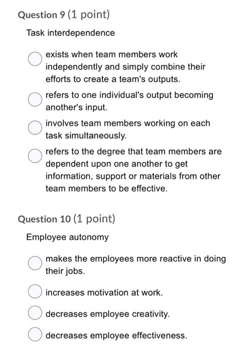 Question 9 (1 point) Task interdependence exists