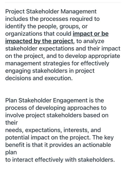 Project Stakeholder Management includes the