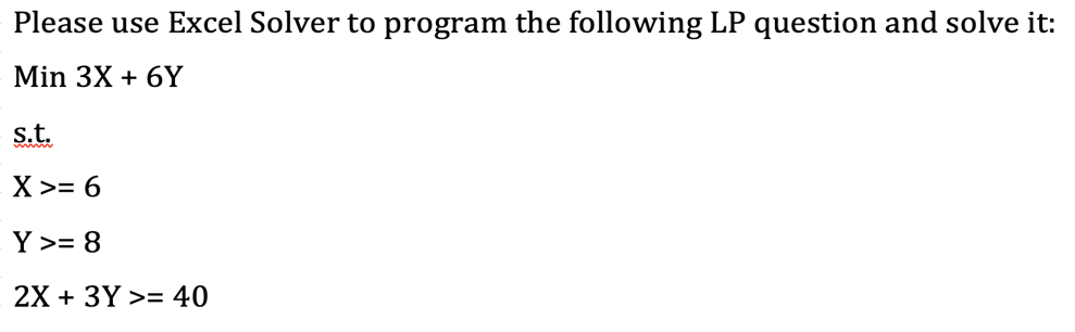 Please use Excel Solver to solve show all