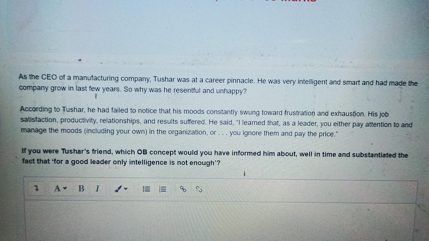 As the CEO of a manufacturing company, Tushar was