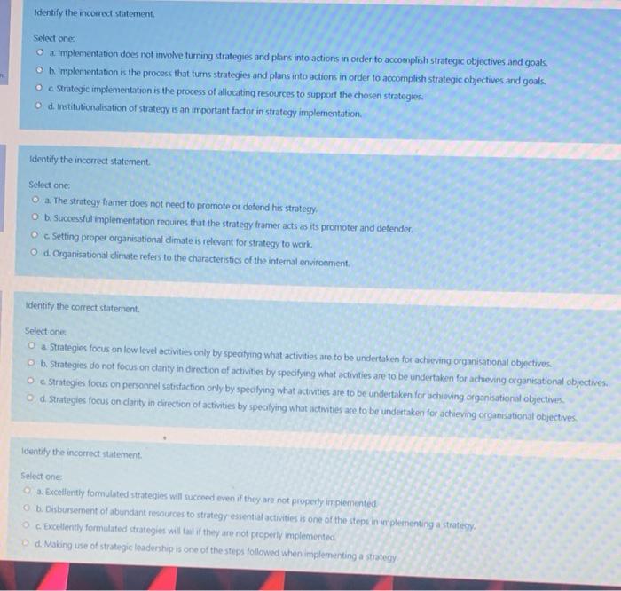 Identify the incorrect statement Select one a