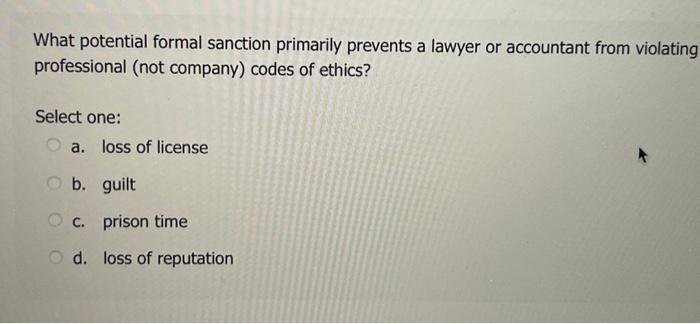 What potential formal sanction primarily prevents
