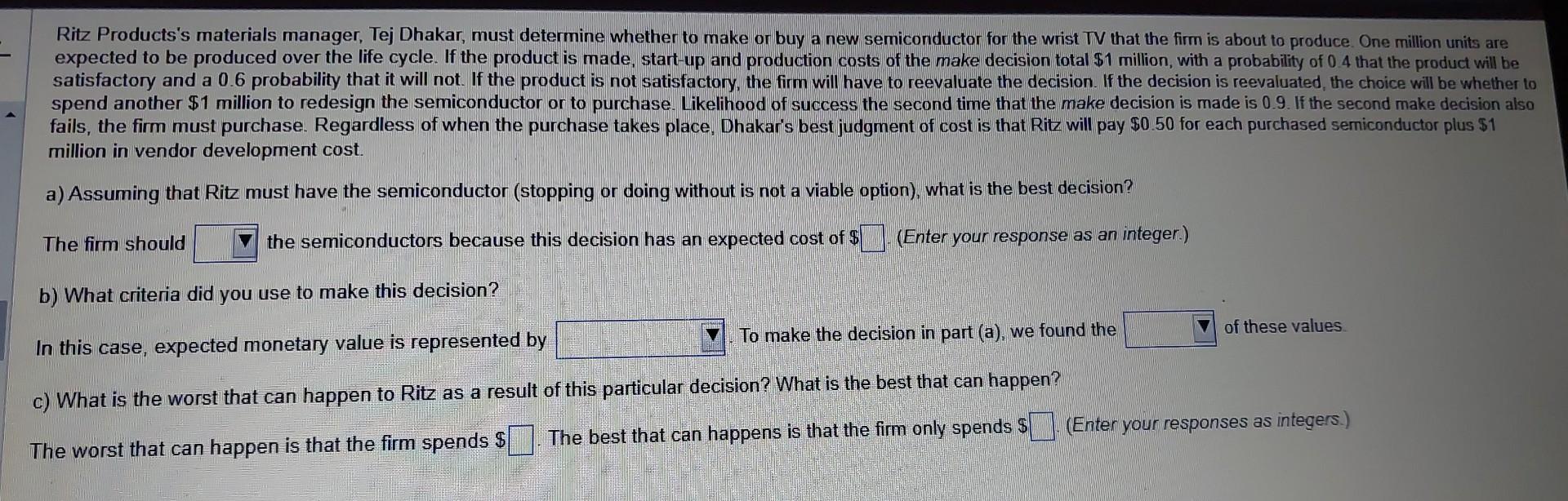 Ritz Products's materials manager, Tej Dhakar,