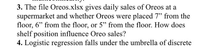 only 3 3. The file Oreos.xlsx gives daily sales