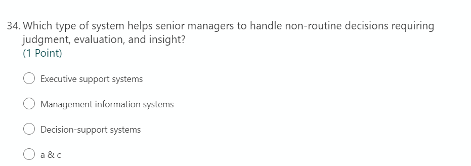 34. Which type of system helps senior managers to