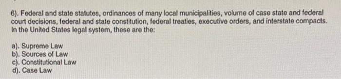 6). Federal and state statutes, ordinances of