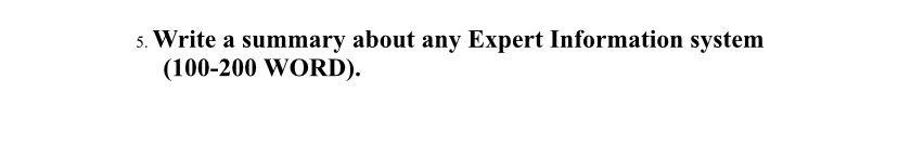 5. Write a summary about any Expert Information