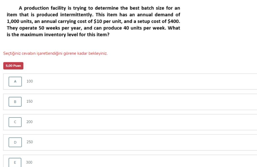 A production facility is trying to determine the