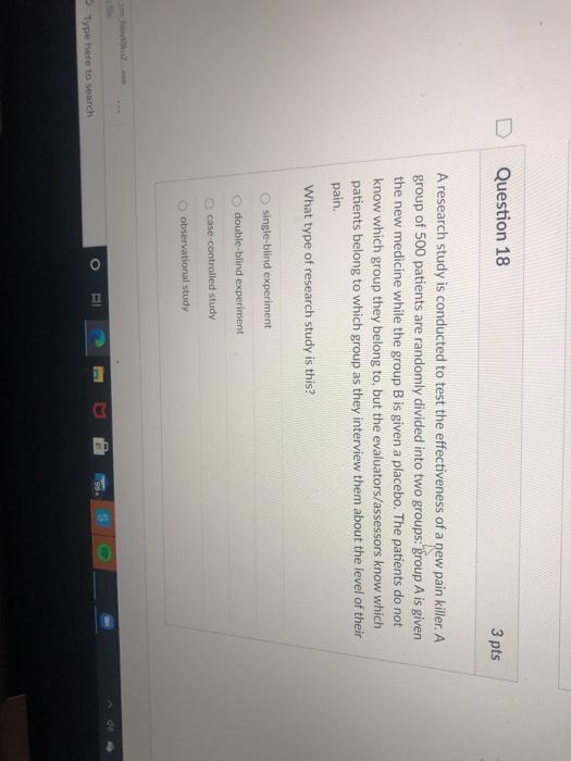 Question 18 3 pts A research study is conducted