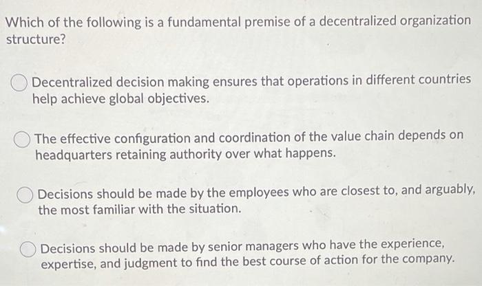 Which of the following is a fundamental premise