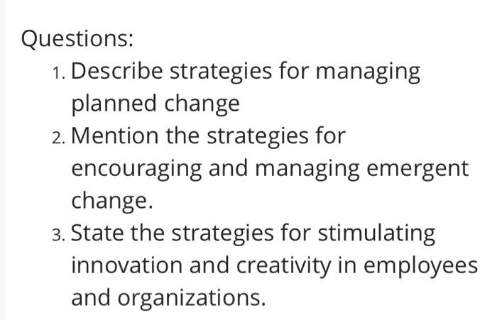 Questions: 1. Describe strategies for managing