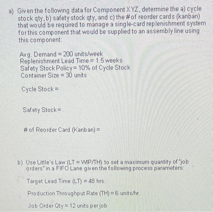 Given the following data for Component XYZ,
