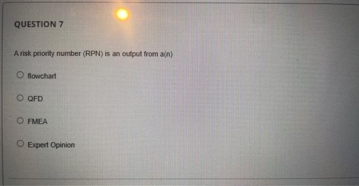 A risk priority number (RPN) is an output from