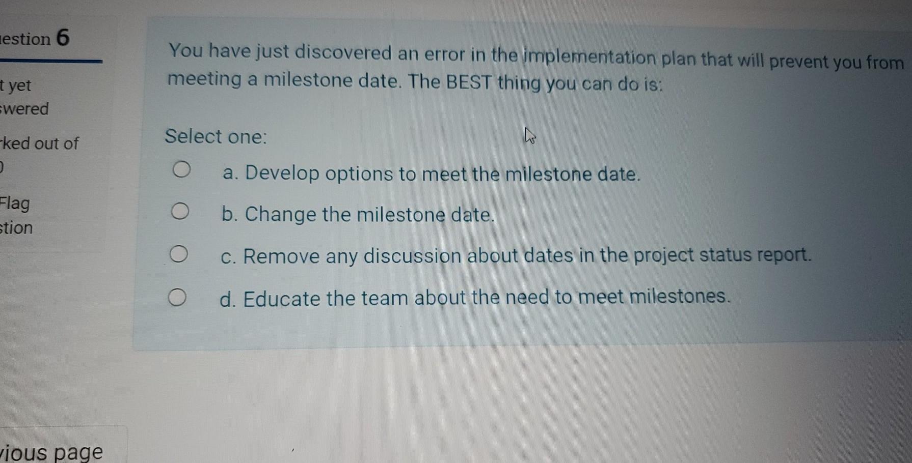 estion 6 You have just discovered an error in the
