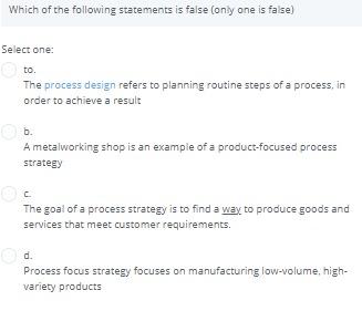Which of the following statements is false (only