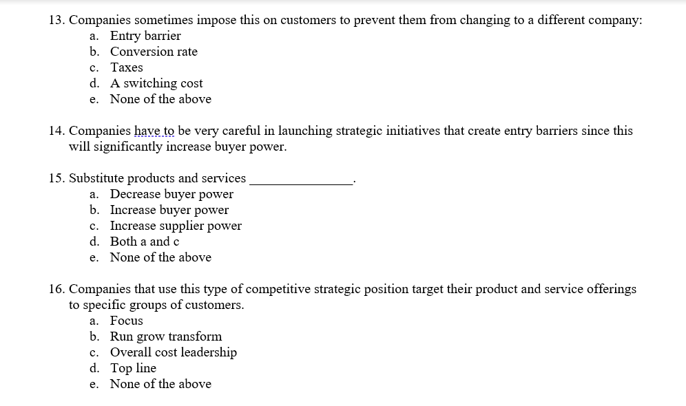 13. Companies sometimes impose this on customers