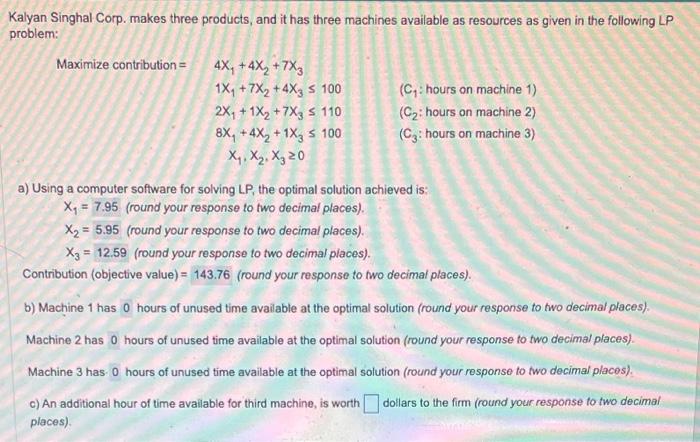 Part C please Kalyan Singhal Corp. makes three