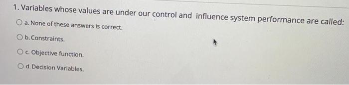 1. Variables whose values are under our control