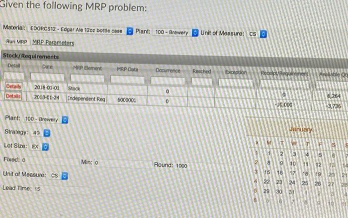 Given the following MRP problem: Material: