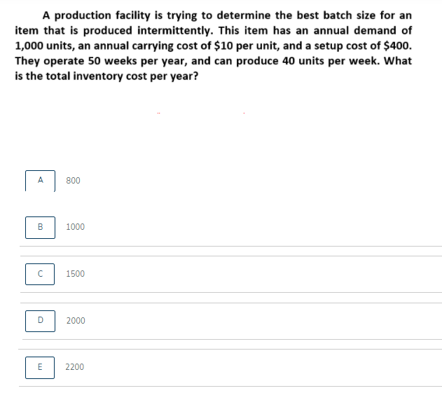 A production facility is trying to determine the