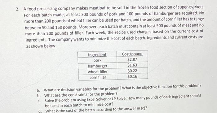 A food processing company makes meatloaf to be