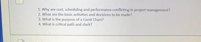 1. Why are cost, scheduling and performance