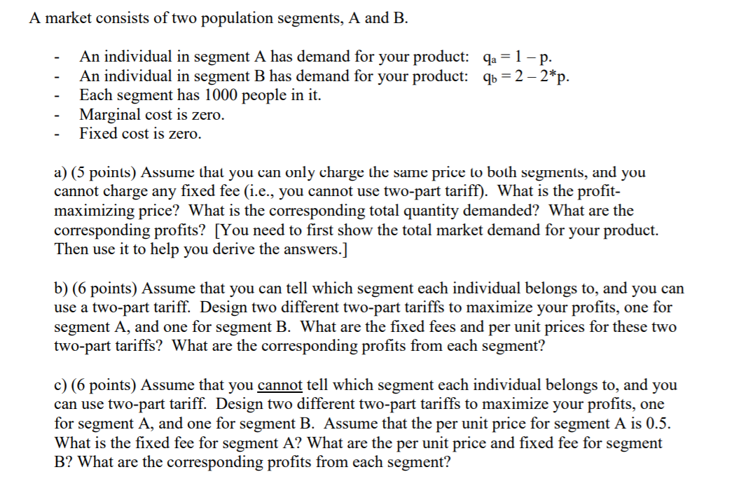 A market consists of two population segments, A