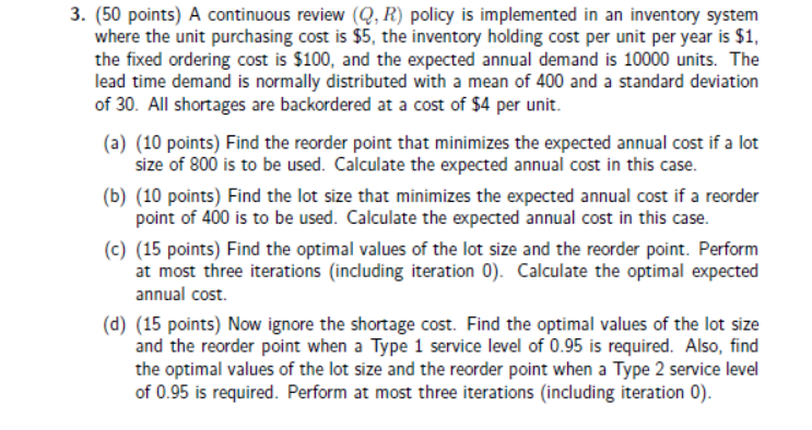 3. (50 points) A continuous review (Q,R) policy
