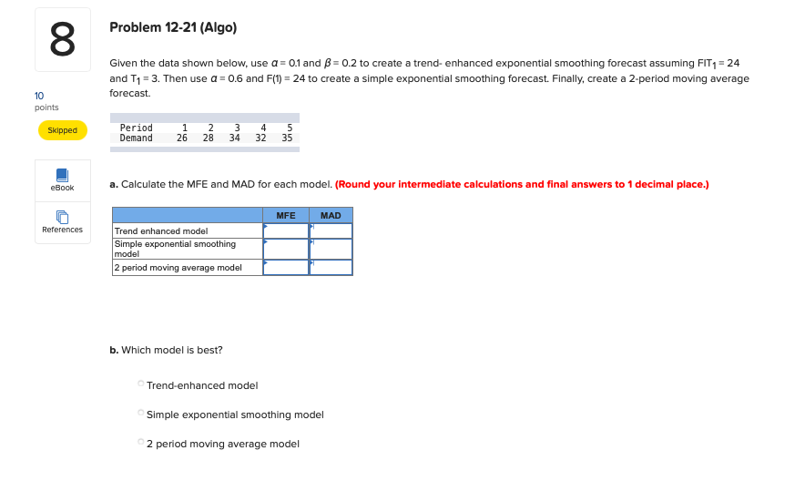 Problem 12-7 (Algo) 2 Using a = 0.6 and the