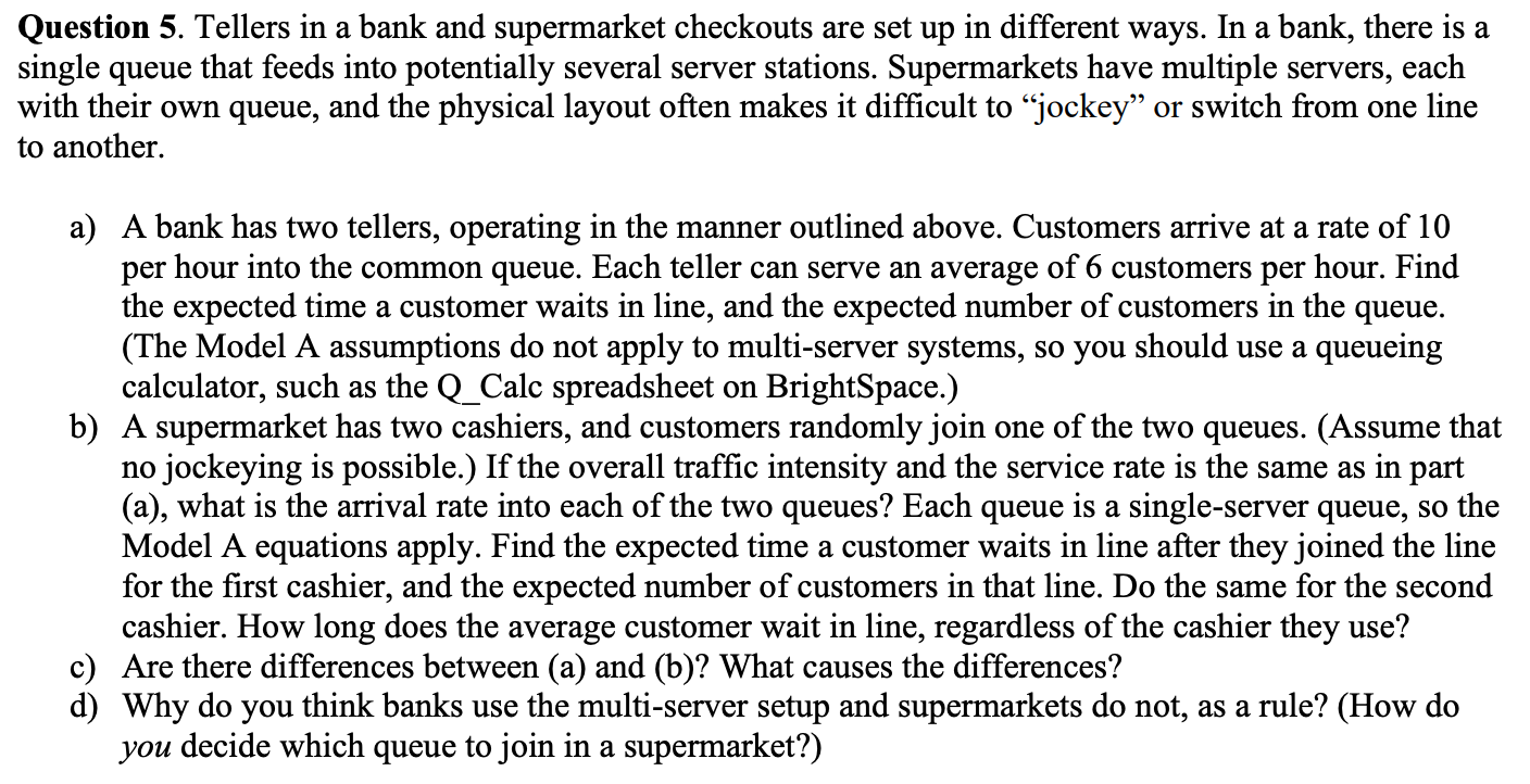 Question 5. Tellers in a bank and supermarket