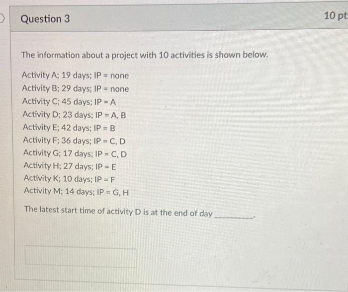3 Question 3 10 pt The information about a