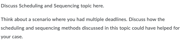 Discuss Scheduling and Sequencing topic here.