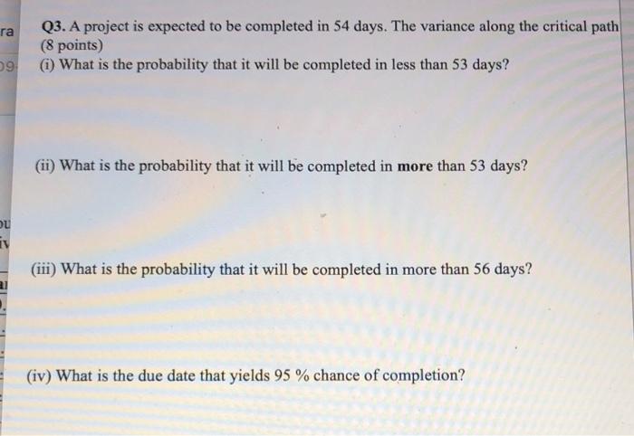 ra Q3. A project is expected to be completed in