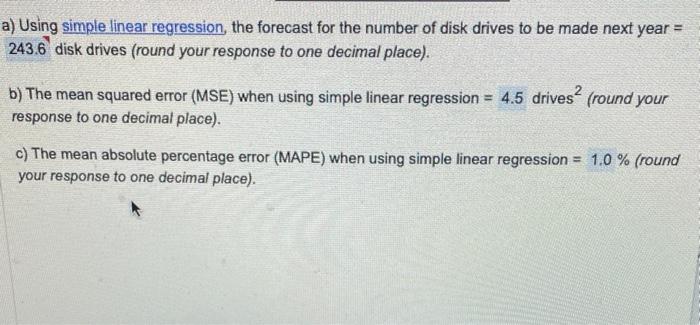 a) Using simple linear regression, the forecast