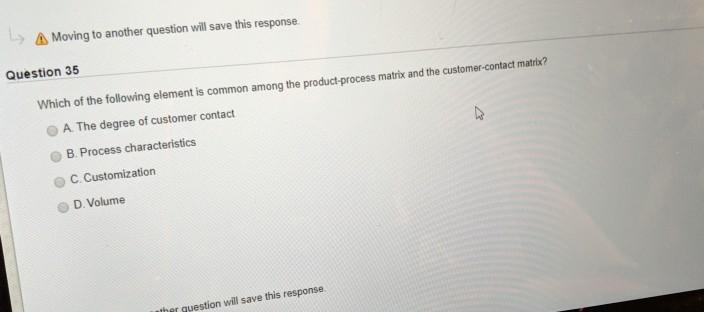 A Moving to another question will save this