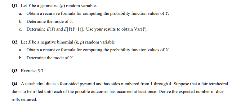 Do Question 1, 2 and 4 Q1. Let Y be a geometric