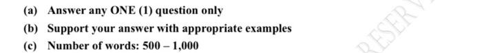 (a) Answer any ONE (1) question only (b) Support