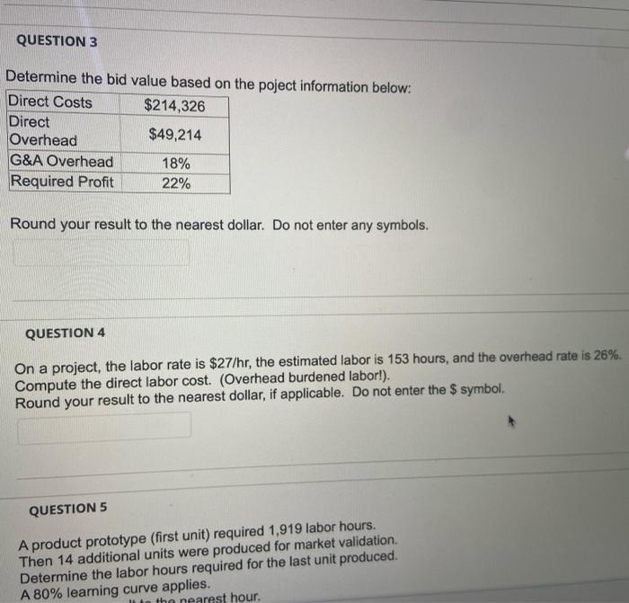 QUESTION 3 Determine the bid value based on the