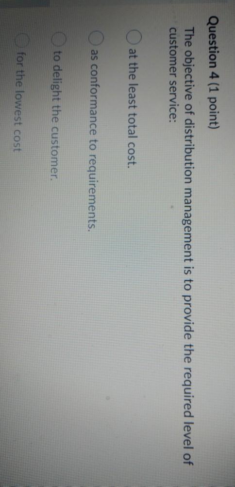 Question 4 (1 point) The objective of