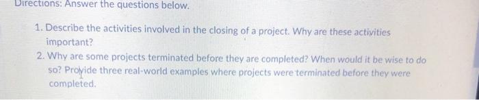 project management Directions: Answer the