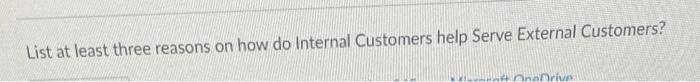 List at least three reasons on how do Internal