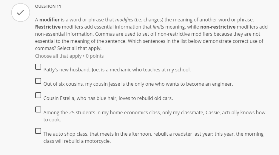 QUESTION 11 A modifier is a word or phrase that